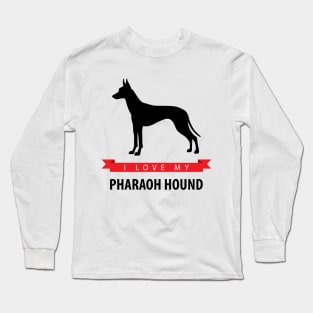 I Love My Pharaoh Hound Long Sleeve T-Shirt